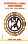 UN METODO PARA LA SALUD WUDANG CHIKUNG | 9788427712836 | QING, SUN JUN