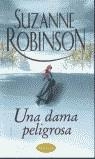 DAMA PELIGROSA UNA | 9788495752482 | ROBINSON, SUZANNE