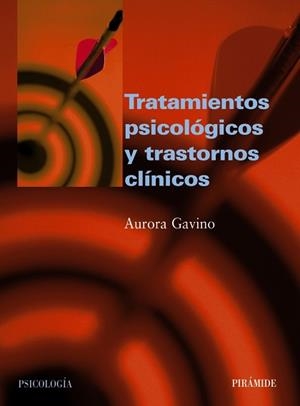 TRATAMIENTOS PSICOLOGICOS Y TRASTORNOS CLINICOS | 9788436818451 | GAVINO, AURORA