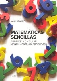 MATEMATICAS SENCILLAS | 9788449315213 | HOWARD, W.J.
