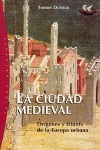 CIUDAD MEDIEVAL, LA | 9788449315183 | DUTOUR, THIERRY
