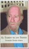 TIEMPO DE LOS TRENES, EL (RUSTEGA) | 9788467011029 | FERNAN-GOMEZ, FERNANDO