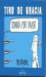 TIRO DE GRACIA | 9788497430982 | MALAGON