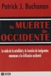 MUERTE DE OCCIDENTE, LA (RUSTEGA) | 9788493255855 | BUCHANAN, PATRICK J.