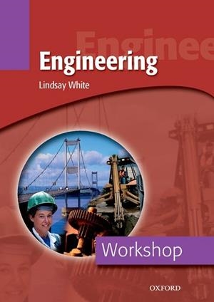 ENGINEERING WORK SHOP | 9780194388276 | WHITE, L.