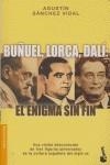 BUÑUEL LORCA DALI EL ENIGMA SIN FIN (BOOKET) | 9788408050384 | SANCHEZ VIDAL, AGUSTIN