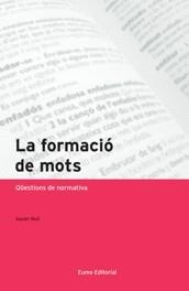 FORMACIO DE MOTS, LA | 9788497660402 | RULL, XAVIER