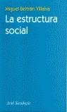 ESTRUCTURA SOCIAL, LA | 9788434417069 | BELTRAN VILLALVA, MIGUEL