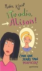 TE ODIO ALISON ! (CHICAS) | 9788484412298 | KLEIN, ROBIN