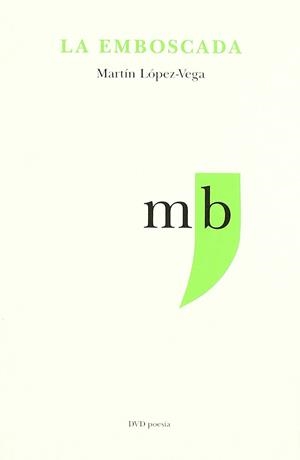 EMBOSCADA, LA | 9788495007100 | LOPEZ VEGA, MARTIN
