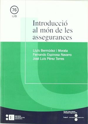 INTRODUCCIO AL MON DE LES ASSEGURANCES | 9788483384633 | BERMUDEZ MORATA, LLUIS