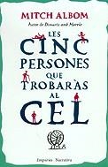 CINC PERSONES QUE TROBARAS AL CEL, LES | 9788497870207 | ALBOM, MITCH