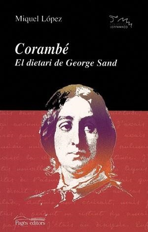 CORAMBE EL DIETARI DE GEORGE SAND | 9788497791182 | LOPEZ, MIQUEL