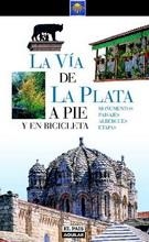 VIA DE LA PLATA A PIE Y EN BICICLETA 2004 | 9788403502864 | VARIS