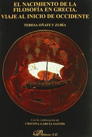 NACIMIENTO DE LA FILOSOFIA EN GRECIA VIAJE AL INICIO DE OCCI | 9788497723039 | OÑATE, TERESA
