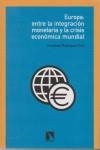 EUROPA ENTRE LA INTEGRACION MONETARIA Y LA CRISIS ECONOMICA | 9788483191750 | RODRIGUEZ ORTIZ, FRANCISCO