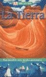TIERRA, LA (ABRE LOS OJOS) | 9788420540832 | VARIS