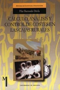 CALCULO ANALISIS Y CONTROL DE COSTES EN LAS CAJAS RURALES | 9788433829238 | IBARRONDO DAVILA, PILAR