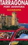 TARRAGONA Y PORT  AVENTURA GUIARAMA (2004) | 9788497760522 | ROBA.SILVIA
