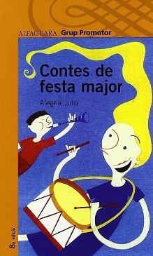 CONTES DE FESTA MAJOR | 9788484355632 | JULIA DANES, ALEGRIA