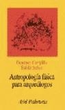 ANTROPOLOGIA FISICA PARA ARQUEOLOGOS | 9788434467118 | CAMPILLO, DOMENEC
