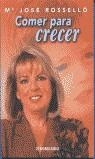 COMER PARA CRECER (BUTXACA) | 9788497932073 | ROSSELLO, M.JOSE