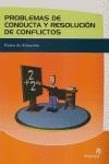 PROBLEMAS DE CONDUCTA Y RESOLUCION DE CONFLICTOS | 9788497920476 | VARIS