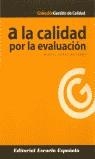 A LA CALIDAD POR LA EVALUACION | 9788433108654 | LOPEZ MOJARRO, MIGUEL