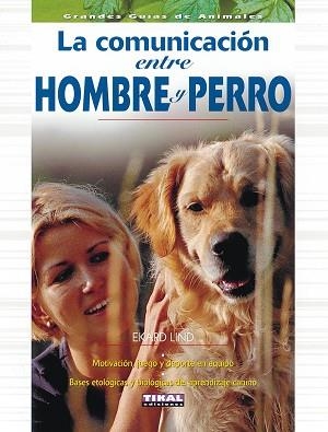 COMUNICACION ENTRE HOMBRE Y PERRO | 9788430540839 | AKARD LIND
