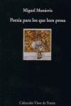 POESIA PARA LOS QUE LEEN PROSA | 9788475225555 | MIGUEL MUNARRIZ