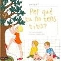 PER QUE TU NO TENS TITA | 9788497089586