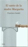SANTO DE LA MADRE MARGARITA | 9788488413956 | FRANCISCO CANDEL