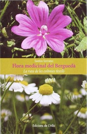 FLORA MEDICINAL DEL BERGUEDA | 9788486631802 | SANTOS SERRANO