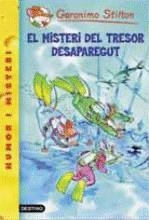 GERONIMO STILTON: EL MISTERI DEL TRESOR DESAPAREGUT | 9788497089500 | STILTON, GERONIMO