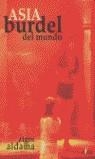 ASIA BURDEL DEL MUNDO | 9788493337971 | ZIGOR ALDAMA