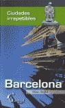 BARCELONA CIUDADES IRREPETIBLES | 9788493362935 | RIPOL, MARC