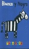 BLANCO Y NEGRO | 9788484881452 | TODD PARR