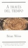 A TRAVES DEL TIEMPO | 9788466616966 | WEISS, BRIAN