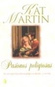 PASIONES PELIGROSAS | 9789501523256 | KAT MARTIN