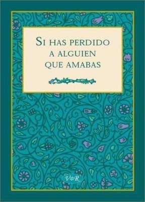 SI HAS PERDIDO A ALGUIEN QUE AMABAS | 9789879338124 | LIDIA MARIA RIBA