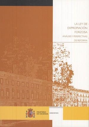 LEY EXPROPIACION FORZOSA ANALISIS Y PERSPECTIVAS DE REFORMA | 9788447605835 | CENTRO DE PUBLICACIONES