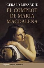 COMPLOT DE MARIA MAGDALENA | 9788425338779 | GERALD MESSADIE
