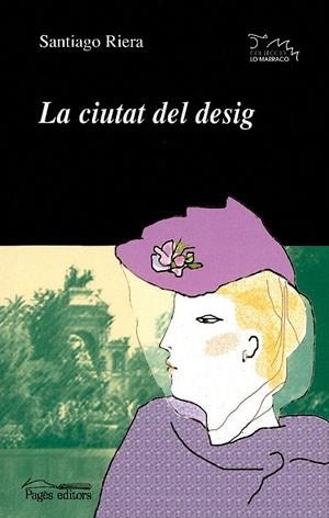 CIUTAT DEL DESIG LA | 9788497791595 | SANTIAGO RIERA