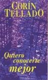 QUIERO CONOCERTE MEJOR | 9788466309813 | CORIN TELLADO