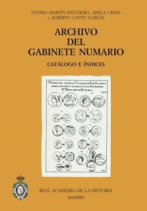 ARCHIVO DEL GABINETE NUMARIO | 9788495983367 | MARTÍN ESCUDERO, FÁTIMA/CEPAS, ADELA/CANTO GARCÍA, ALBERTO