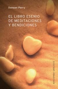 LIBRO ESENIO DE MEDITACIONES Y BENDICIONES | 9788497771054 | DANAAN PARRY