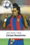ESTIMAT RONALDINHO | 9788497870580 | SIERRA FABRA, JORDI