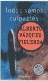 TODOS SOMOS CULPABLES | 9788497596725 | VAZQUEZ-FIGUEROA, ALBERTO