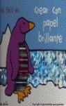 QUE FACIL ES CREAR CON PAPEL BRILLANTE | 9788408052319 | QUÉ FÁCIL ES...