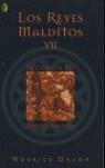 REYES MALDITOS VII DE COMO UN REY PERDIO FRANCIA | 9788466618038 | DRUON MAURICE